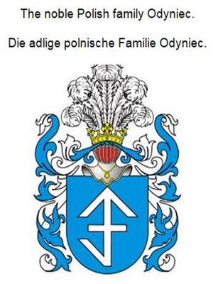 cover image of The noble Polish family Odyniec. Die adlige polnische Familie Odyniec.